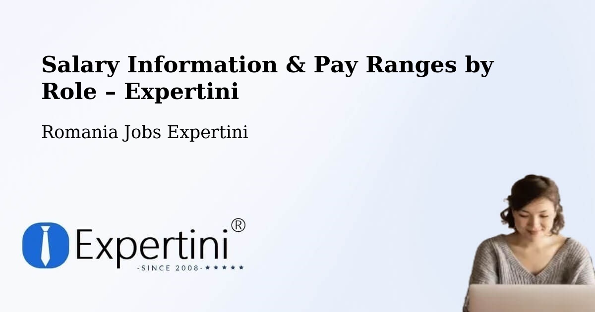 Salary Information & Pay Ranges – Romania - Romania Jobs Expertini